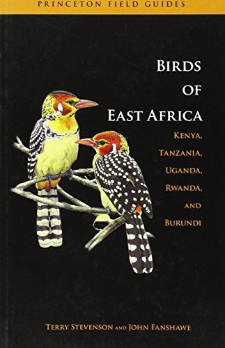 Birds Of East Africa: Kenya, Tanzania, Uganda, Rwanda, And Burundi