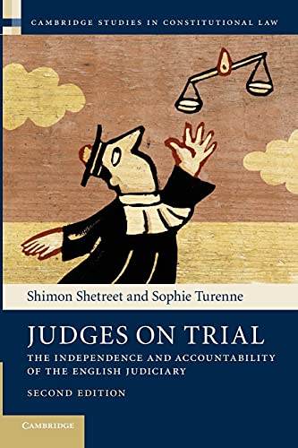 Judges On Trial: The Independence And Accountability Of The English Judiciary