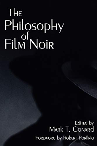The Philosophy Of Film Noir