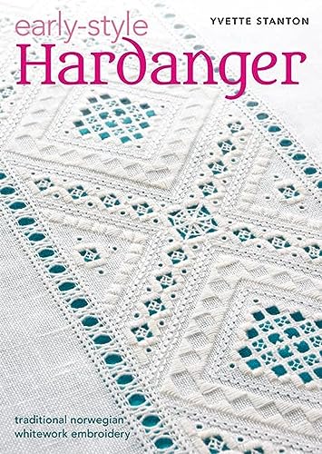 Early-Style Hardanger: Traditional Norwegian Whitework Embroidery