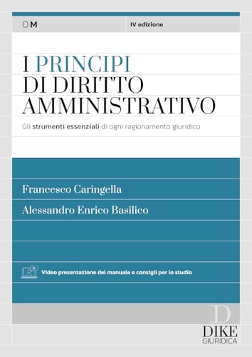 I Principi Del Diritto Amministrativo. Gli Strumenti Essenziali Di Ogni Ragionamento Giuridico. Con Aggiornamento Online