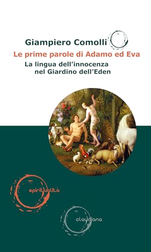 Le Prime Parole Di Adamo Ed Eva. La Lingua Dell'Innocenza Nel Giardino Dell’Eden