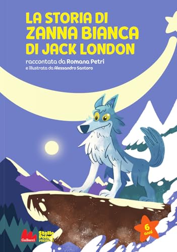 La Storia Di Zanna Bianca Di Jack London. Nuova Ediz.