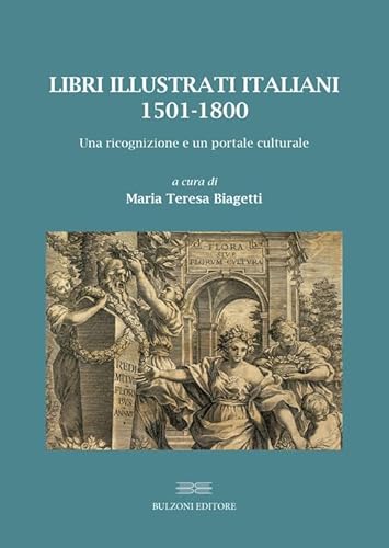 Libri Illustrati Italiani 1501-1800. Una Ricognizione E Un Portale Culturale: 4