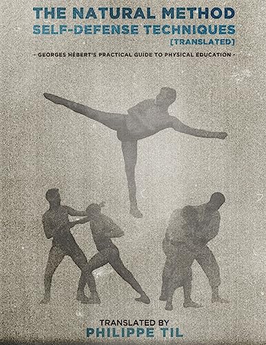 The Natural Method: Self Defense Techniques: Volume 4