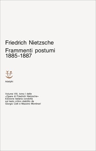 Opere Complete. Frammenti Postumi (1885-87) (Vol. 8/1)