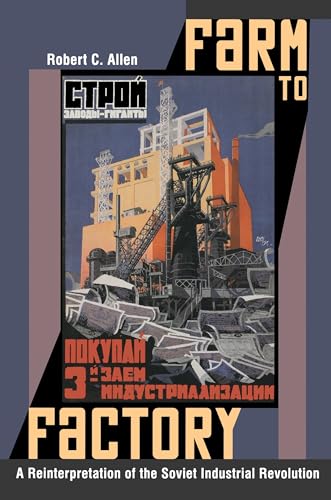 Farm To Factory: A Reinterpretation Of The Soviet Industrial Revolution