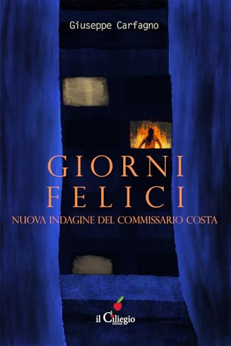 Giorni Felici. Un Nuovo Caso Per Il Commissario Costa