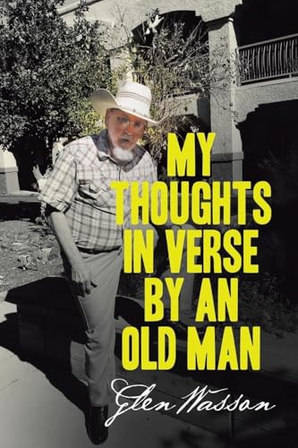 My Thoughts In Verse By An Old Man
