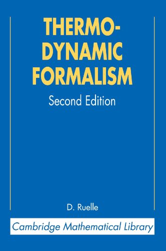 Thermodynamic Formalism Second Edition: The Mathematical Structures Of Equilibrium Statistical Mechanics: The Mathematical Structure Of Equilibrium St