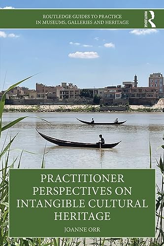Practitioner Perspectives On Intangible Cultural Heritage