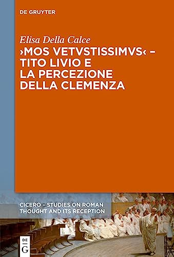 Mos Uetustissimus: Tito Livio E La Percezione Della Clemenza: 7