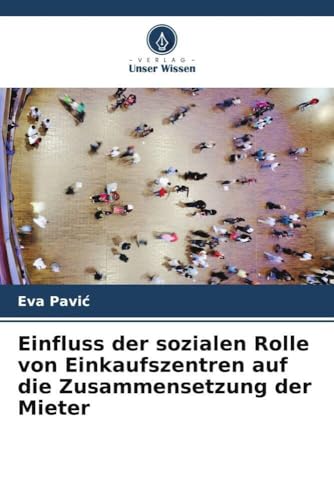 Einfluss Der Sozialen Rolle Von Einkaufszentren Auf Die Zusammensetzung Der Mieter