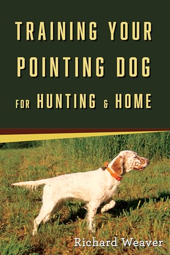 Training Your Pointing Dog For Hunting & Home