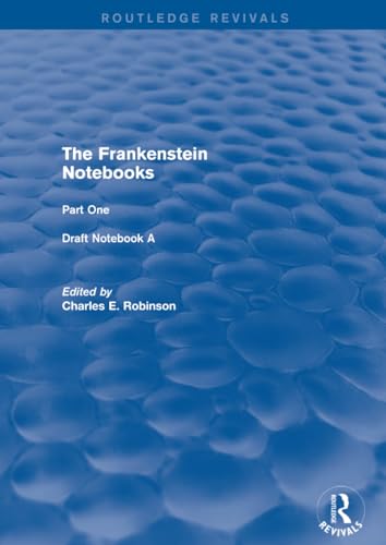 The Frankenstein Notebooks: Part One Draft Notebook A: 1