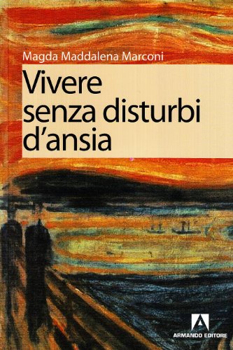 Vivere Senza Disturbi D'Ansia
