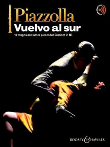 Vuelvo Al Sur: 10 Tangos And Other Pieces For Clarinet In Bb. Clarinet; Piano Ad Libitum.