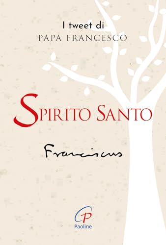 Spirito Santo. I Tweet Di Papa Francesco