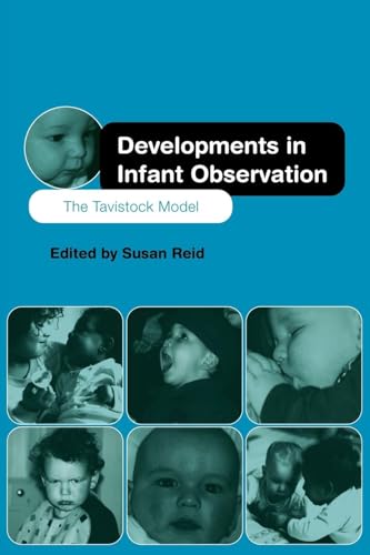 Developments In Infant Observation: The Tavistock Model