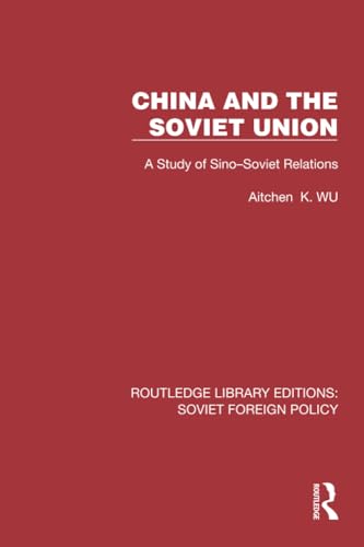 China And The Soviet Union: A Study Of Sino–Soviet Relations