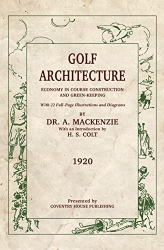 Golf Architecture: Economy In Course Construction And Green-Keeping