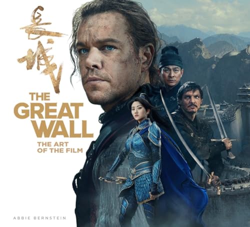 The Great Wall: The Art Of The Film
