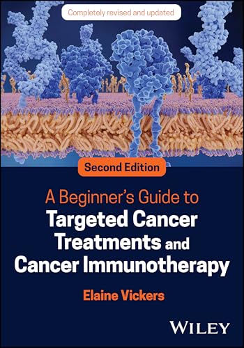 A Beginner'S Guide To Targeted Cancer Treatments And Cancer Immunotherapy
