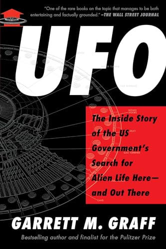 Ufo: The Inside Story Of The Us Government'S Search For Alien Life Here - And Out There