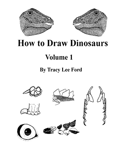 How To Draw Dinosaurs Volume 1: This Book Is Unlike Other How To Draw Books. It Is Not About Circles And Lines, It Is About Their Anatomy And The ... 