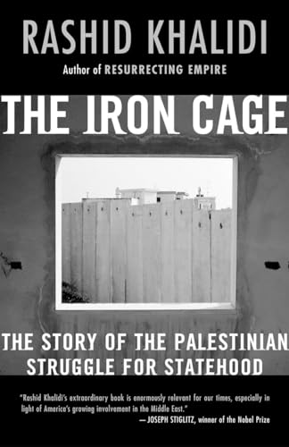 The Iron Cage: The Story Of The Palestinian Struggle For Statehood