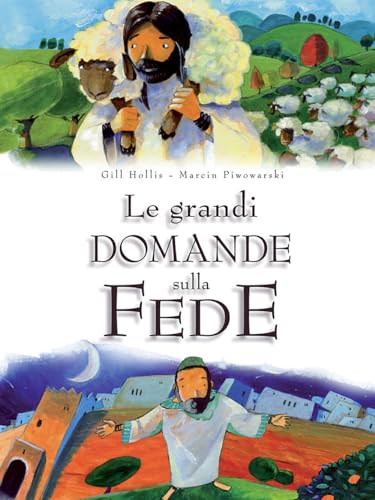 Le Grandi Domande Sulla Fede