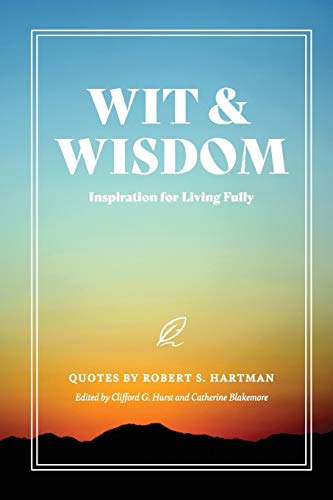 Wit And Wisdom: Inspiration For Living Fully