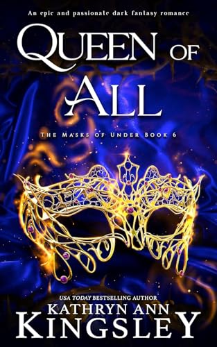 Queen Of All: An Epic And Passionate Dark Fantasy Romance: 6