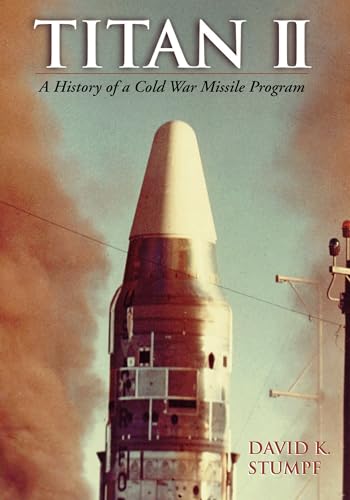 Titan Ii: A History Of A Cold War Missile Program