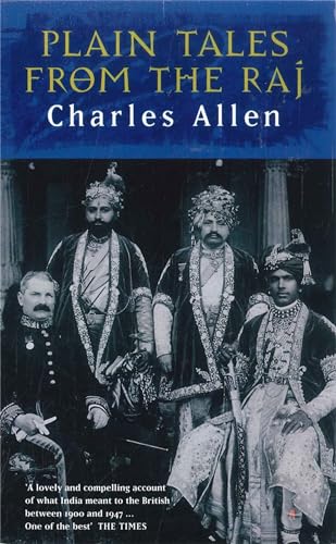 Plain Tales From The Raj: Images Of British India In The 20Th Century