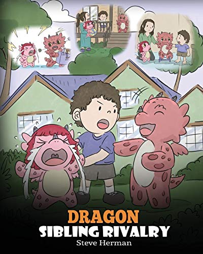 Dragon Sibling Rivalry: Help Your Dragons Get Along. A Cute Children Stories To Teach Kids About Sibling Relationships.: 29