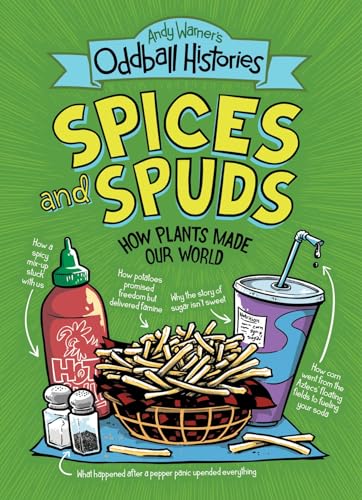 Spices And Spuds: How Plants Made Our World