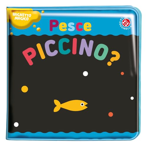 Pesce Piccino? Ediz. A Colori