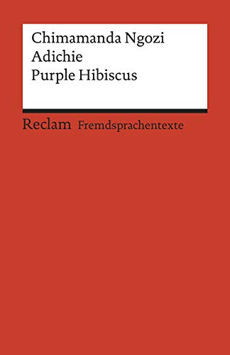 Purple Hibiscus: Englischer Text Mit Deutschen Worterklärungen. B2 (Ger): 19958
