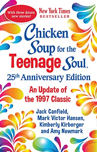 Chicken Soup For The Teenage Soul: An Update Of The 1997 Classic