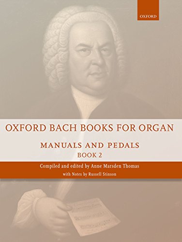 Oxford Bach Books For Organ: Manuals And Pedals, Book 2: Grade 6-7