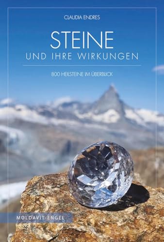 Steine Und Ihre Wirkungen: 800 Heilsteine Im Überblick