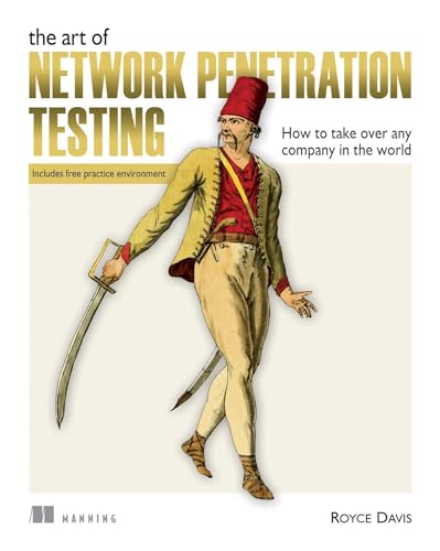 The Art Of Network Penetration Testing: How To Take Over Any Company In The World: Free Practice Environment