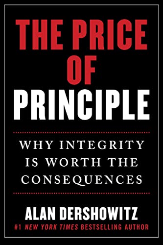 The Price Of Principle: Why Integrity Is Worth The Consequences