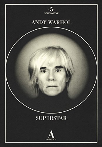 Andy Warhol Superstar. Ediz. Illustrata