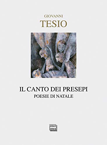 Il Canto Dei Presepi. Poesie Di Natale