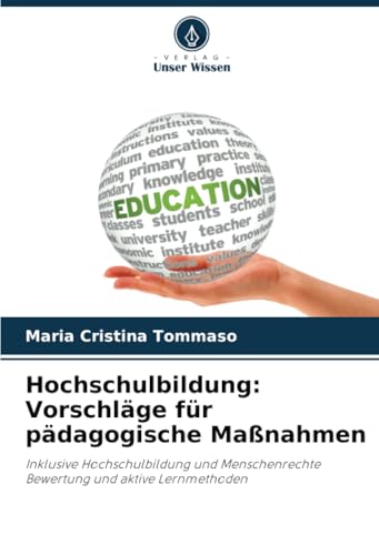 Hochschulbildung: Vorschläge Für Pädagogische Maßnahmen: Inklusive Hochschulbildung Und Menschenrechte Bewertung Und Aktive Lernmethoden
