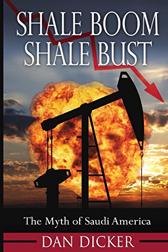 Shale Boom, Shale Bust: The Myth Of Saudi America