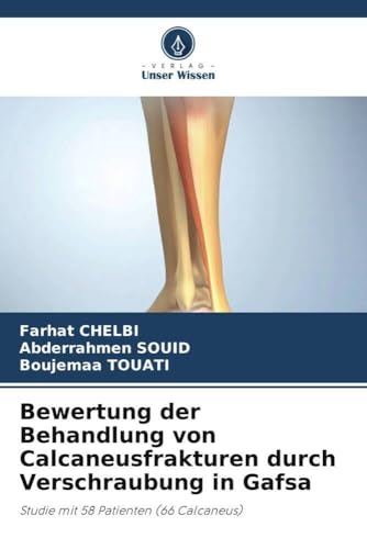 Bewertung Der Behandlung Von Calcaneusfrakturen Durch Verschraubung In Gafsa