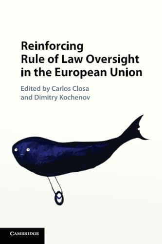 Reinforcing Rule Of Law Oversight In The European Union